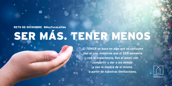 Reto de diciembre: SER MÁS. TENER MENOS