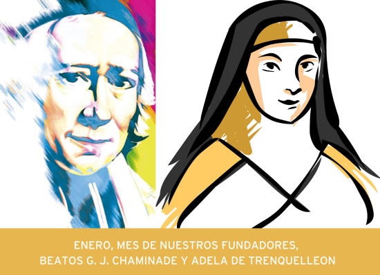 Enero: celebramos a nuestros fundadores, los beatos G.J. Chaminade y Adela de Trenquelleon